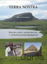 Terra Nostra: Krajiny, lidé a architektura v antropologické perspektivě