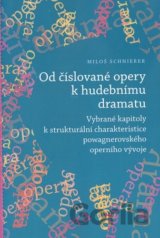 Od číslované opery k opernímu dramatu