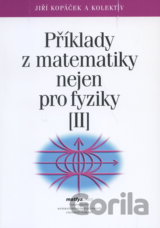 Příklady z matematiky nejen pro fyziky II.