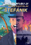 The adventures of Milan Rastislav Štefánik