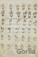 Gestá, symboly, ceremónie a rituály v stredoveku