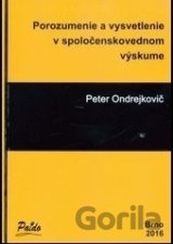 Porozumenie a vysvetlenie v spoločenskovednom výskume