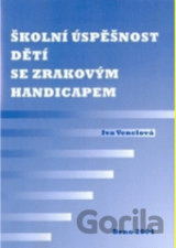 Školní úspěšnost dětí se zrakovým handicapem