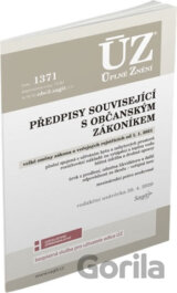 Úplné Znění - 1371: Předpisy související s Občanským zákoníkem