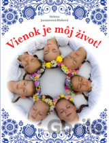 Vienok je môj život!