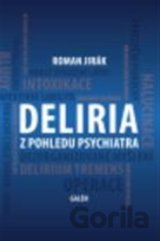 Deliria z pohledu psychiatra