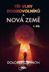 Tři vlny dobrovolníků a Nová Země (1. díl)