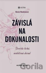 Závislá na dokonalosti