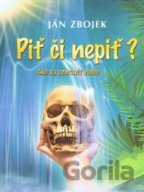 Piť či nepiť?