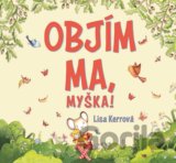 Objím ma, myška!
