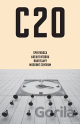 C20: Sprievodca architektúrou Bratislavy - Moderné centrum