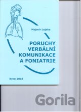 Poruchy verbální komunikace a foniatrie