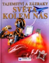 Tajemství a zázraky světa kolem nás