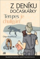 Z deníku dočaskářky: Ten pes je chuligán!