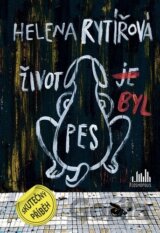 Život byl pes
