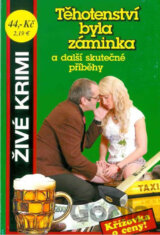 Těhotenství byla záminka a další skutečné příběhy