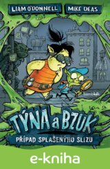 Týna a Bzuk - Případ splašenýho slizu