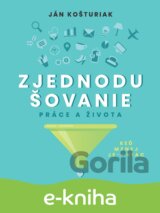 Zjednodušovanie práce a života