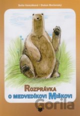 Rozprávka o medvedíkovi Miškovi
