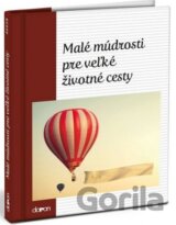 Malé múdrosti pre veľké životné cesty