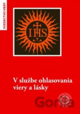 V službe ohlasovania viery a lásky