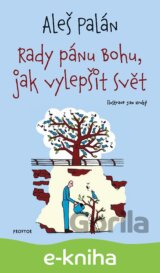 Rady pánu Bohu, jak vylepšit svět