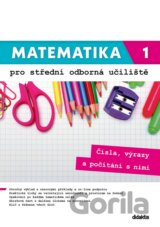 Matematika 1 pro střední odborná učiliště