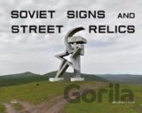 Soviet Signs & Street Relics