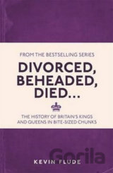 Divorced, Beheaded, Died...
