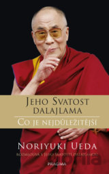 Dalajlama: Co je nejdůležitější