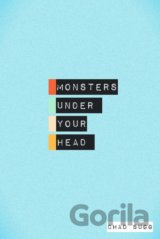 Monsters Under Your Head