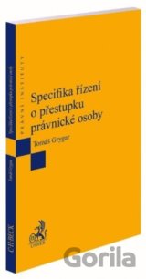Specifika řízení o přestupku právnické osoby