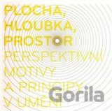 Plocha, hloubka, prostor - perspektivní motivy a principy v umění