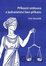 Příkazní smlouva a jednatelství bez příkazu