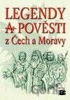 Legendy a pověsti z Čech a Moravy