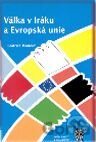 Válka v Iráku a Evropská unie