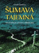 Šumava tajemná