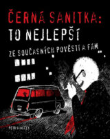Černá sanitka: To nejlepší ze současných pověstí a fám