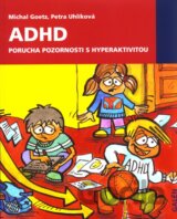 ADHD. Porucha pozornosti s hyperaktivitou