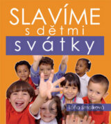 Slavíme s dětmi svátky