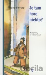 Je tam hore niekto?