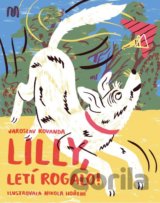 Lilly, letí rogalo!