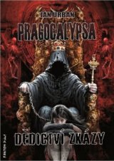 Pragocalypsa 3: Dědictví zkázy