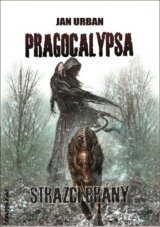 Pragocalypsa 1: Strážci brány