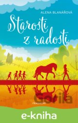 Starosti z radosti