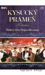 KYSUCKÝ PRAMEŇ - Dobrý večer frajárečka