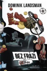 Bez frází a bez jůtubu