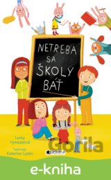 Netreba sa školy báť