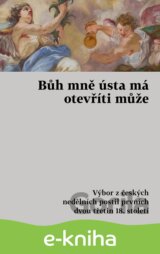 Bůh mně ústa má otevříti může