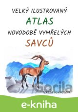 Velký ilustrovaný atlas novodobě vymřelých savců